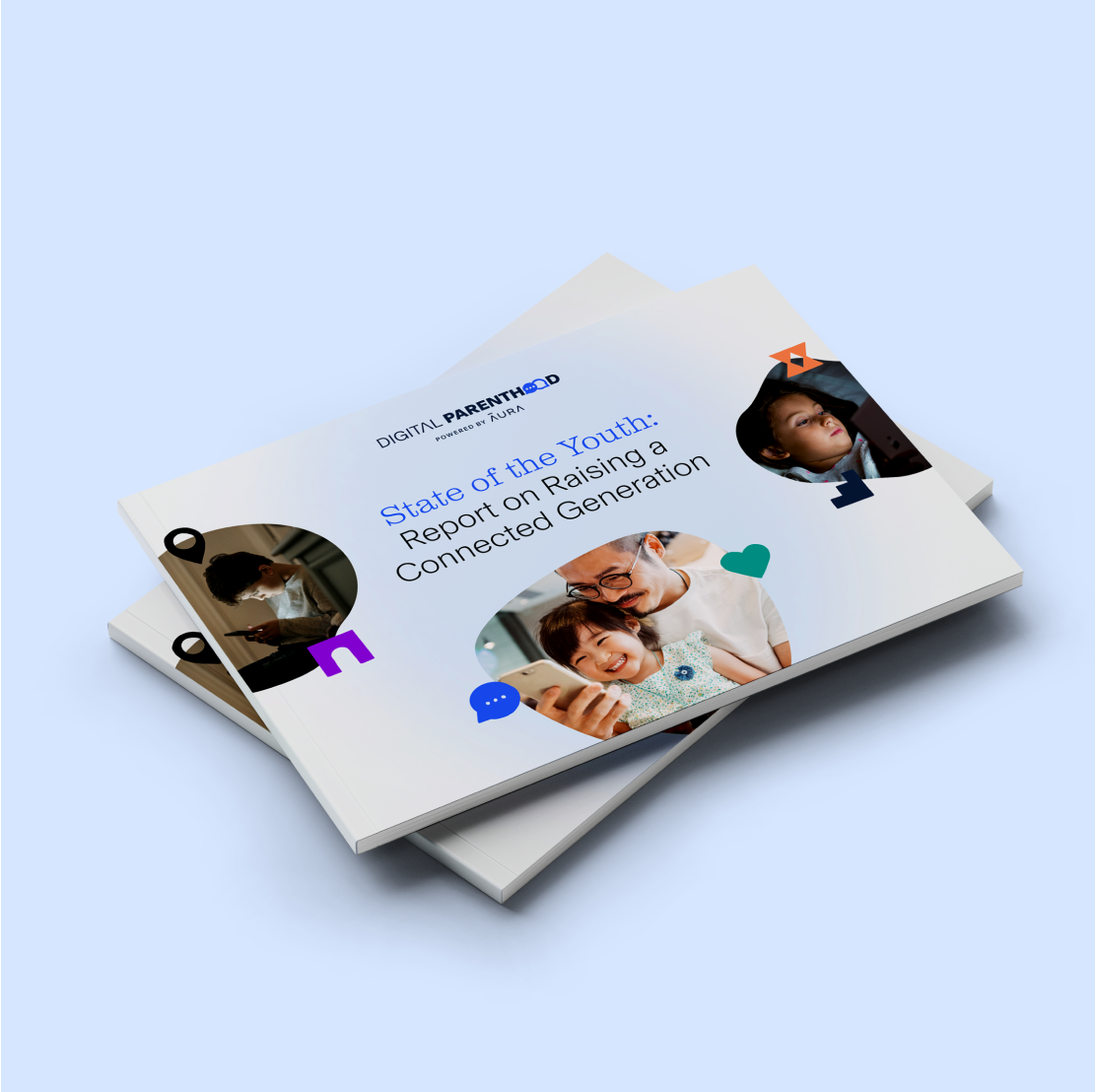 Digital Parenthood Report. Text: State of the youth report. Report on raising a connected generation.